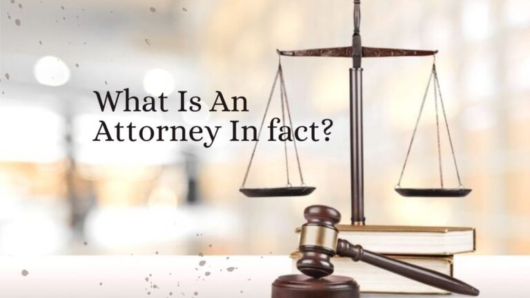 What Is An Attorney In fact?