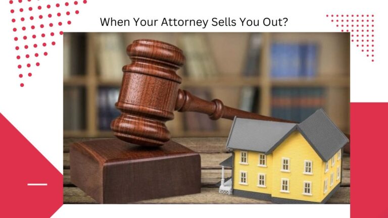 When Your Attorney Sells You Out?