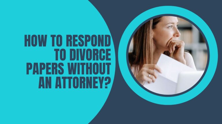 How To Respond To Divorce Papers Without An Attorney?